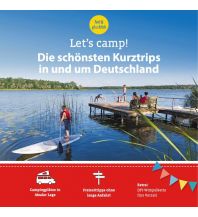 Reiseführer Let's Camp! Die schönsten Kurztrips in und um Deutschland Alva Media