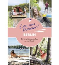 Travel Guides Los, ans Wasser! Berlin Thomas Kettler Verlag