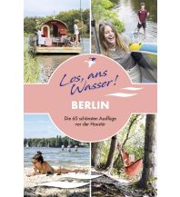 Travel Guides Germany Los, ans Wasser! Berlin Thomas Kettler Verlag