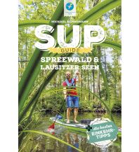 Canoeing SUP-Guide Spreewald & Lausitzer Seen Thomas Kettler Verlag