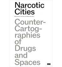 Travel Literature Narcotic Cities JOVIS Verlag