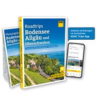 Reiseführer Deutschland ADAC Roadtrips - Allgäu, Bodensee, Oberschwaben ADAC Buchverlag