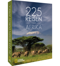 Bildbände In 225 Reisen durch Afrika national geographic deutschlan