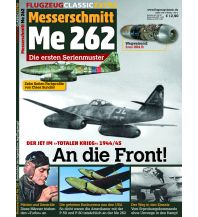 Erzählungen Me 262 – An die Front! GeraMond Verlag GmbH