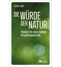 Nature and Wildlife Guides Die Würde der Natur oekom verlag