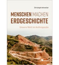 Geology and Mineralogy Menschen machen Erdgeschichte oekom verlag