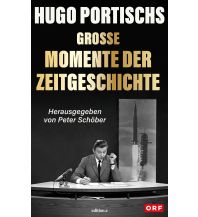 History Hugo Portischs große Momente der Zeitgeschichte edition a