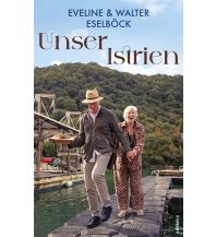 Reiseführer Kroatien Unser Istrien edition a