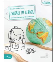 Reisen mit Kindern Zwiebel im Gepäck Maudrich Verlag