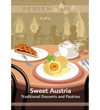 Reiseführer Sweet Austria: Desserts and Pastries Perlenreihe 