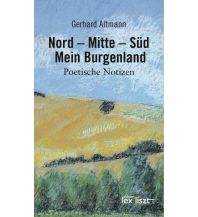 Reiselektüre Nord – Mitte – Süd. Mein Burgenland edition lex liszt 12
