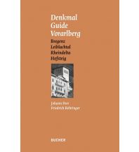 Travel Guides Denkmal Guide Vorarlberg - Vorarlberg Band 2: Bregenz, Leiblachtal, Rheindelta, Hofsteig Bucher Verlag