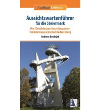Reiseführer Aussichtswartenführer für die Steiermark Kral Verlag