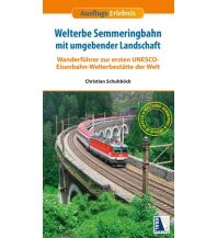 Long Distance Hiking Welterbe Semmeringbahn mit umgebender Landschaft Kral Verlag