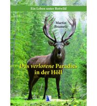 Naturführer Das verlorene Paradies in der Höll Kral Verlag