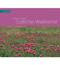 Bildbände Bilderbuchregion Südliches Waldviertel Kral Verlag