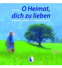 Illustrated Books O Heimat, dich zu lieben Kral Verlag