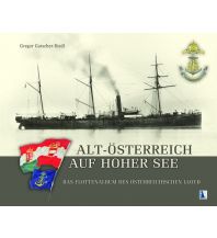 Ausbildung und Praxis Alt-Österreich auf hoher See Kral Verlag