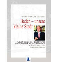 Reiseführer Baden - Unsere kleine Stadt. Promis, Typen und Legenden Kral Verlag