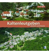 Reiseführer Kaltenleutgeben von damals bis heute Kral Verlag