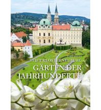 Travel Guides Stift Klosterneuburg - Gärten der Jahrhunderte Kral Verlag