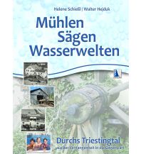 Illustrated Books Mühlen - Sägen - Wasserwelten Kral Verlag