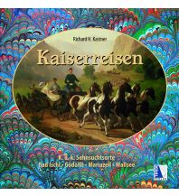 History Kaiserreisen Kral Verlag
