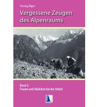 Frauen und Mädchen bei der Arbeit in den Alpen Kral Verlag