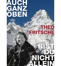 Climbing Stories Auch ganz oben bist nicht allein Kral Verlag