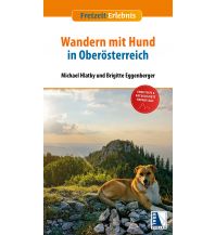 Wandern mit Hund Freizeit-Erlebnis Wandern mit Hund in Oberösterreich Kral Verlag