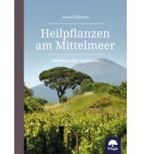Nature and Wildlife Guides Heilpflanzen am Mittelmeer Freya Verlag