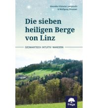 Hiking Guides Die sieben heiligen Berge von Linz Freya Verlag