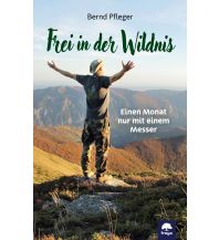 Survival / Bushcraft Frei in der Wildnis Freya Verlag