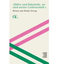 Reiseerzählungen Häfen und Bahnhöfe, sie sind meine Leidenschaft. Jung und Jung