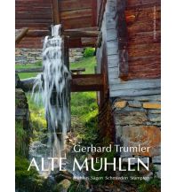 Bildbände Alte Mühlen Österreichs Bibliothek der Provinz