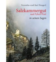 Travel Guides Salzkammergut und Pyhrn-Priel in seinen Sagen Bibliothek der Provinz