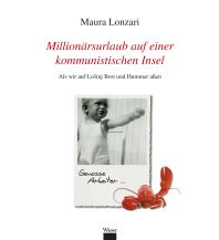 Reiselektüre Millionärsurlaub auf Mali Lošinj Wieser Verlag Klagenfurt