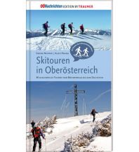Winterwander- und Schneeschuhführer Skitouren in Oberösterreich Rudolf Trauner Verlag