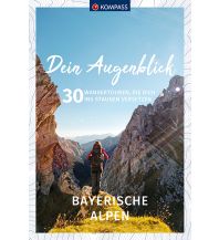 Dein Augenblick Bayerische Alpen Kompass-Karten GmbH