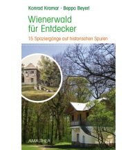 Travel Guides Wienerwald für Entdecker Amalthea Verlag Ges.m.b.H.