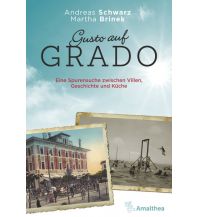 Travel Guides Italy Gusto auf Grado Amalthea Verlag Ges.m.b.H.