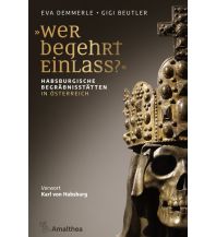 Reiseführer Österreich "Wer begehrt Einlass?" Amalthea Verlag Ges.m.b.H.