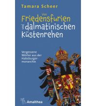 Geschichte Von Friedensfurien und dalmatinischen Küstenrehen Amalthea Verlag Ges.m.b.H.