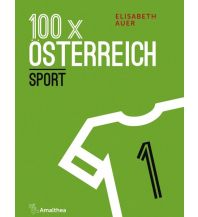 Running and Triathlon 100 x Österreich Amalthea Verlag Ges.m.b.H.