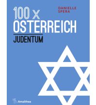 Travel Guides Austria 100 x Österreich Amalthea Verlag Ges.m.b.H.