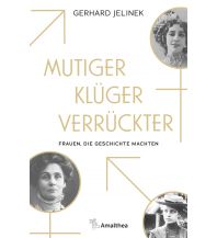 Geschichte Mutiger, klüger, verrückter Amalthea Verlag Ges.m.b.H.