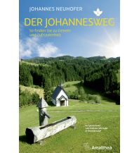 Long Distance Hiking Der Johannesweg Amalthea Verlag Ges.m.b.H.