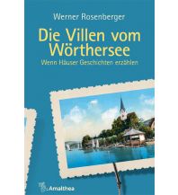 Travel Guides Die Villen vom Wörthersee Amalthea Verlag Ges.m.b.H.