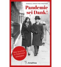 Geschichte Pandemie sei Dank! Amalthea Verlag Ges.m.b.H.