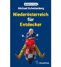 Reiseführer Niederösterreich für Entdecker Amalthea Verlag Ges.m.b.H.